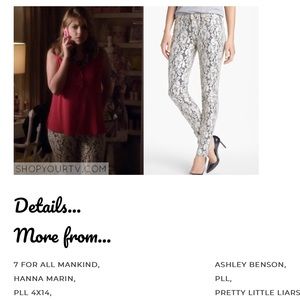 7 For all mankind pants ASO PRETTY LITTLE LIARS HANNA